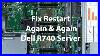 How-To-Fix-Restart-Again-U0026-Again-Dell-Emc-Poweredge-R740-Server-01-ujb