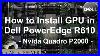 How-To-Install-Gpu-In-Dell-Poweredge-R610-Nvidia-Quadro-P2000-01-nsr